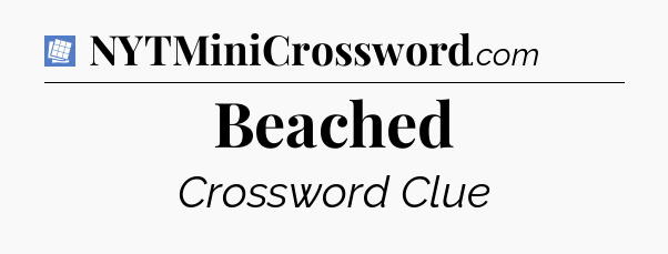 Beached Puzzle Page Crossword Clue
