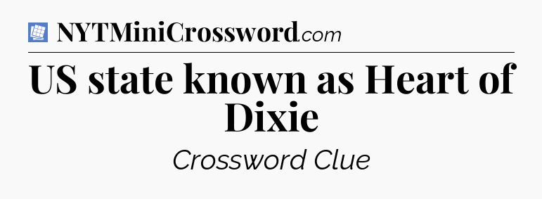 US state known as Heart of Dixie Puzzle Page Crossword Clue