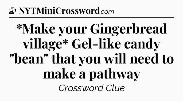 *Make your Gingerbread village* Gel-like candy 
