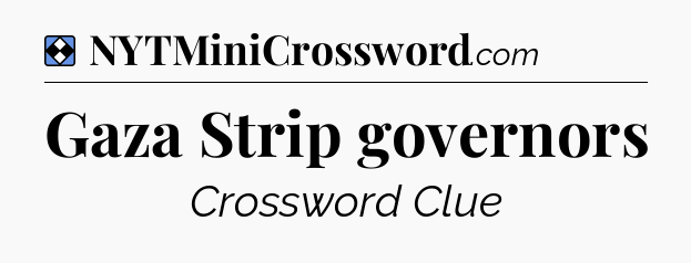 Solution: Gaza Strip governors - NYT Mini Crossword