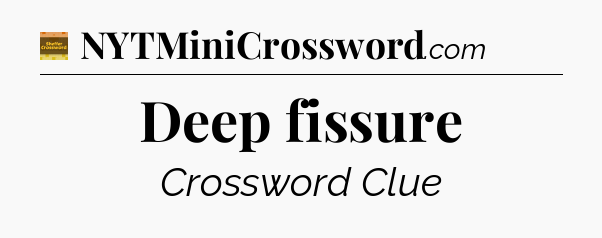 Deep fissure - Eugene Sheffer Crossword