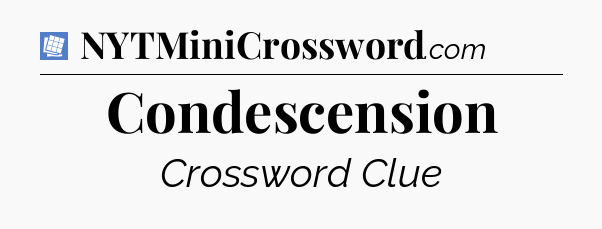 Condescension Puzzle Page Crossword Clue
