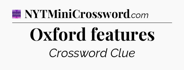 Oxford features - Thomas Joseph Crossword