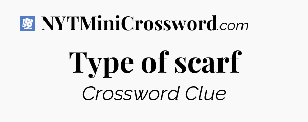 Type of scarf Puzzle Page Crossword Clue