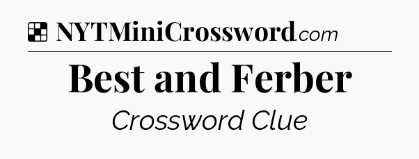 Solution: Best and Ferber - NYT Crossword
