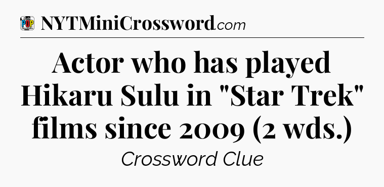 Actor who has played Hikaru Sulu in 