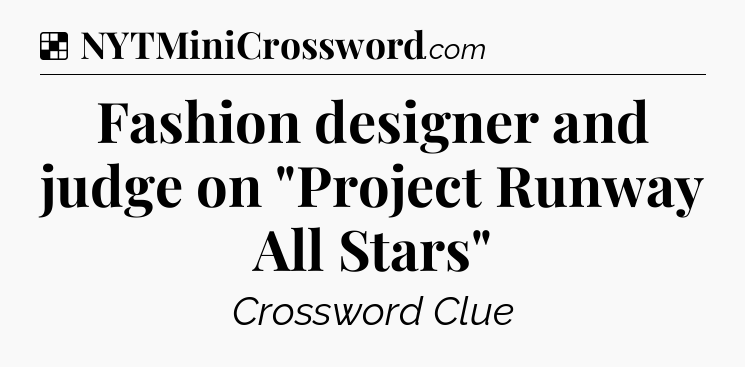 Solution: Fashion designer and judge on 