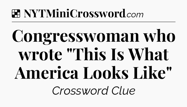 Solution: Congresswoman who wrote 