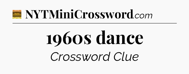 1960s dance - Eugene Sheffer Crossword