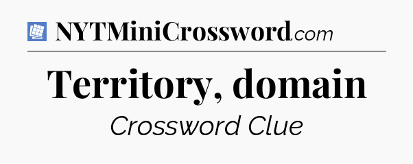 Territory, domain Puzzle Page Crossword Clue