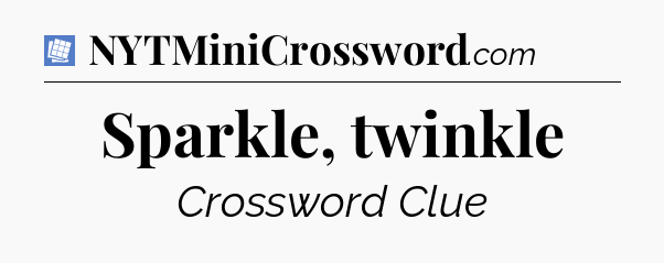 Sparkle, twinkle Puzzle Page Crossword Clue