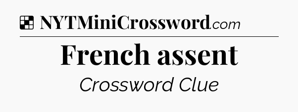 Solution: French assent - NYT Crossword