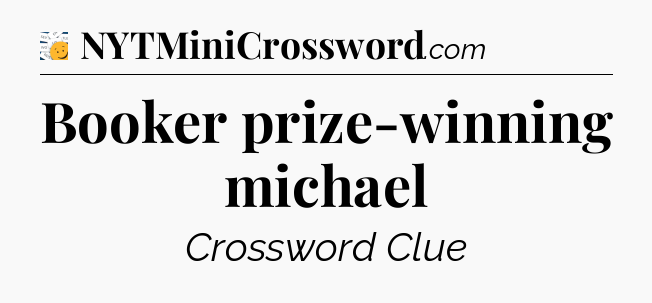 Booker prize-winning michael - 7 Little Words