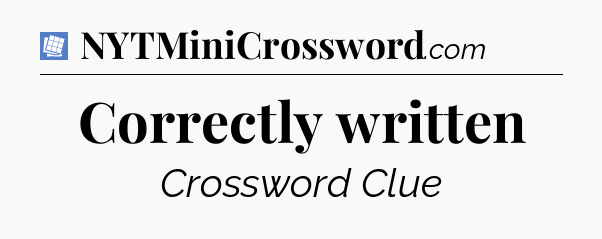 Correctly written Puzzle Page Crossword Clue
