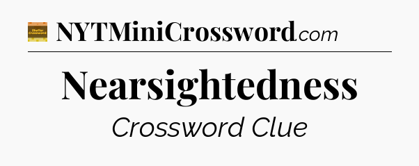 Nearsightedness - Eugene Sheffer Crossword
