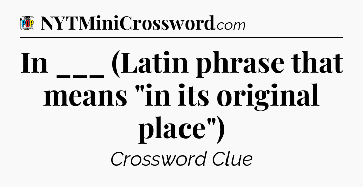 In ___ (Latin phrase that means 