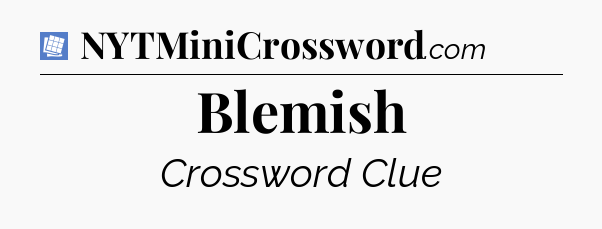 Blemish Puzzle Page Crossword Clue
