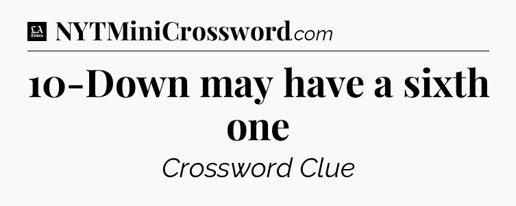 10-Down may have a sixth one - LA Times Crossword