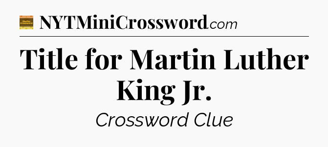 Title for Martin Luther King Jr - Eugene Sheffer Crossword