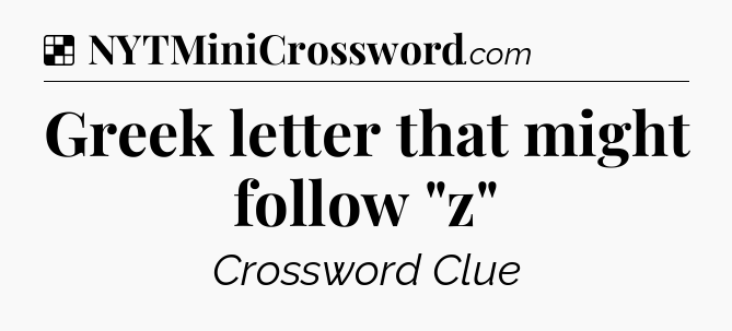 Solution: Greek letter that might follow 