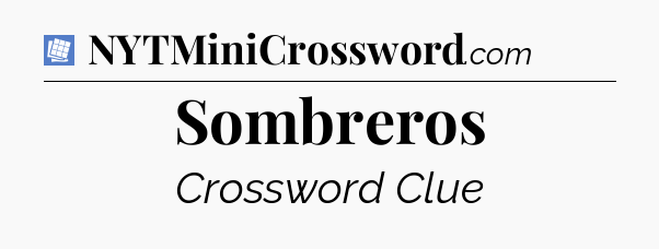 Sombreros Puzzle Page Crossword Clue