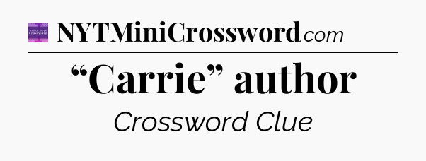 “Carrie” author - Thomas Joseph Crossword