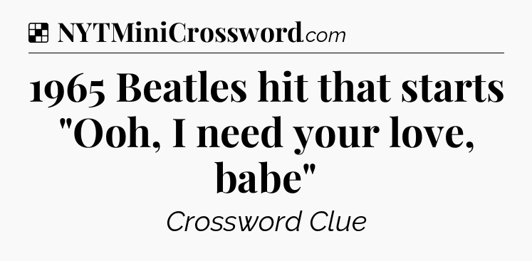 Solution: 1965 Beatles hit that starts 