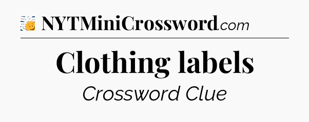 Clothing labels - 7 Little Words