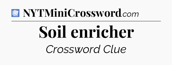 Soil enricher Puzzle Page Crossword Clue