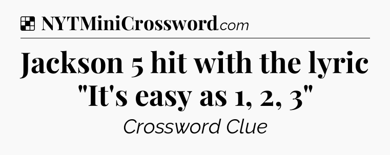 Solution: Jackson 5 hit with the lyric 