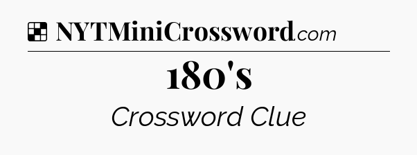 Solution: 180's - NYT Crossword