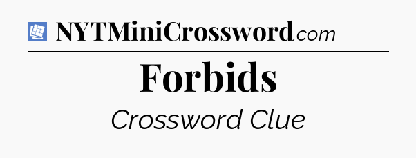 Forbids Puzzle Page Crossword Clue