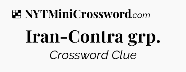 Solution: Iran-Contra grp - NYT Crossword