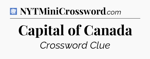 Capital of Canada Puzzle Page Crossword Clue