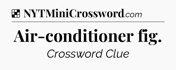 Solution: Air-conditioner fig - NYT Crossword