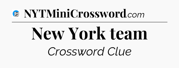 New York team Crossword Clue