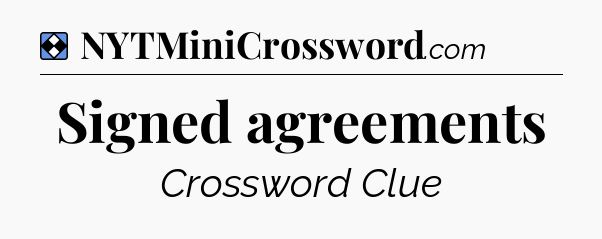Solution: Signed agreements - NYT Mini Crossword
