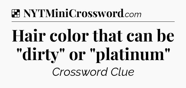 Solution: Hair color that can be 