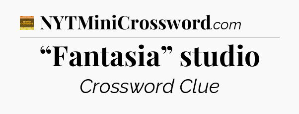 “Fantasia” studio - Eugene Sheffer Crossword