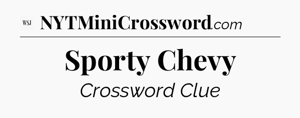 Sporty Chevy - WSJ Crossword