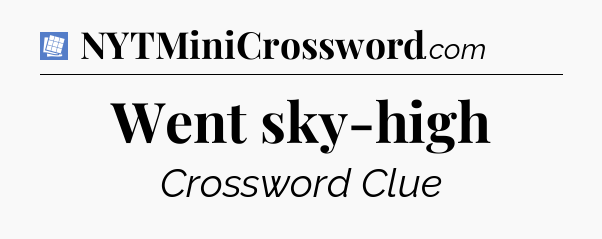 Went sky-high Puzzle Page Crossword Clue