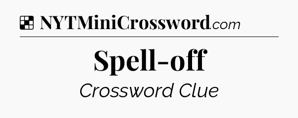 Solution: Spell-off - NYT Crossword