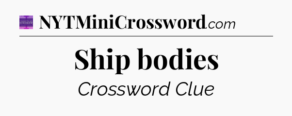 Ship bodies - Thomas Joseph Crossword