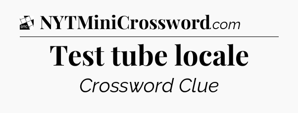 Test tube locale - Daily Themed Classic Crossword