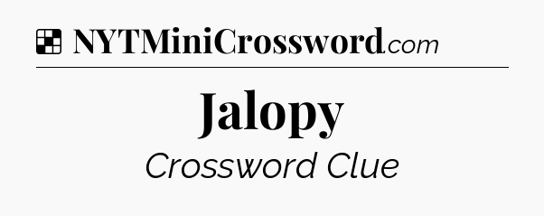 Solution: Jalopy - NYT Crossword