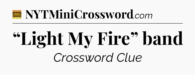 “Light My Fire” band - Eugene Sheffer Crossword