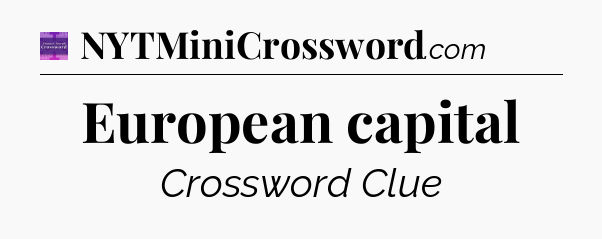 European capital - Thomas Joseph Crossword