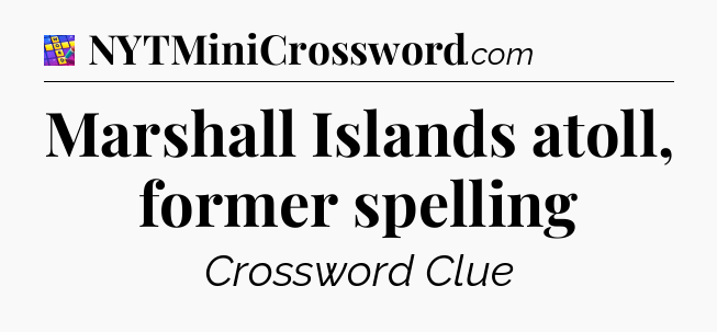 Marshall Islands atoll, former spelling Codycross