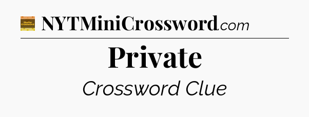 Private - Eugene Sheffer Crossword