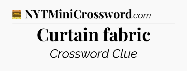 Curtain fabric crossword clue Eugene Sheffer